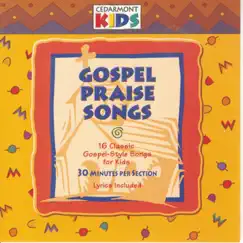 Gospel Praise Songs by Cedarmont Kids album reviews, ratings, credits