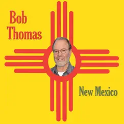 New Mexico by Bob Thomas album reviews, ratings, credits