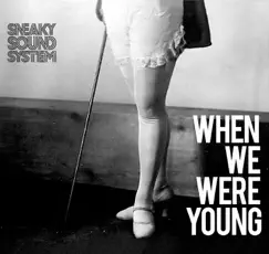 When We Were Young by Sneaky Sound System album reviews, ratings, credits
