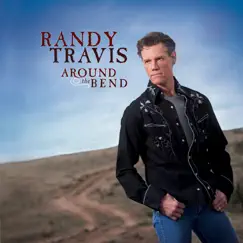 Around the Bend by Randy Travis album reviews, ratings, credits