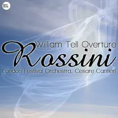 Rossini: William Tell Overture by London Festival Orchestra & Cesare Cantieri album reviews, ratings, credits