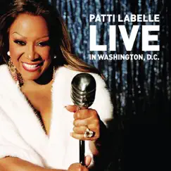 Patti LaBelle: Live In Washington, D.C. by Patti LaBelle album reviews, ratings, credits