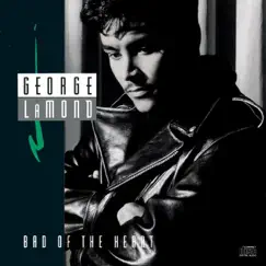 Bad of the Heart by George Lamond album reviews, ratings, credits