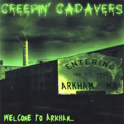 Welcome to Arkham... by Creepin' Cadavers album reviews, ratings, credits