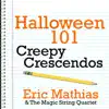 Halloween 101 - Creepy Crescendos album lyrics, reviews, download