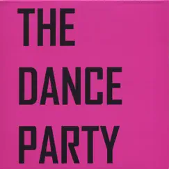 The Dance Party EP by The Dance Party album reviews, ratings, credits