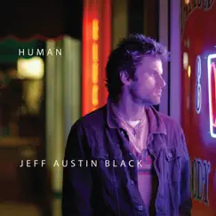 Human by Jeff Austin Black album reviews, ratings, credits