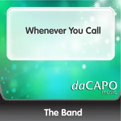 Whenever You Call - Single by The Band album reviews, ratings, credits
