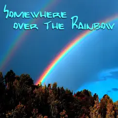 Somewhere over the Rainbow (Radio Version) Song Lyrics