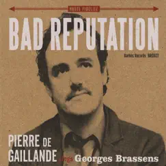 Bad Reputation by Pierre de Gaillande album reviews, ratings, credits