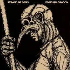 Pope Killdragon by Strand of Oaks album reviews, ratings, credits