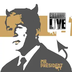 Mr. President - EP by Channel Live album reviews, ratings, credits