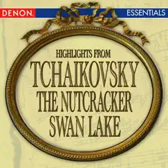 Tchaikovsky: Nutcracker - Swan Lake Highlights by Moscow RTV Symphony Orchestra & Vladimir Fedoseyev album reviews, ratings, credits
