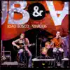 João Bosco & Vinícius (Ao Vivo) album lyrics, reviews, download