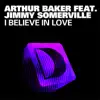 I Believe in Love (feat. Jimmy Somerville) - Single album lyrics, reviews, download