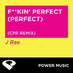 F**kin' Perfect (Perfect) [CPR Extended Remix] Song Lyrics