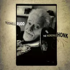 The Incredible Honk (Bonus Track Version) by Roswell Rudd album reviews, ratings, credits