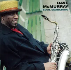 Soul Searching by Dave McMurray album reviews, ratings, credits
