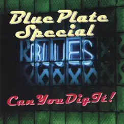 Can You Dig It ! by Blue Plate Special album reviews, ratings, credits