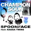 Champion Soun (feat. Ragga Twins) - Single album lyrics, reviews, download