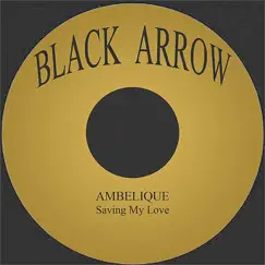 Saving My Love - Single by Ambelique album reviews, ratings, credits