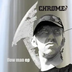 Flow Man EP by Chrome album reviews, ratings, credits