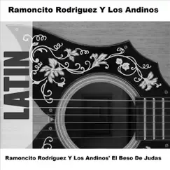 Ramoncito Rodriguez y los Andinos' el Beso de Judas by Ramoncito Rodriguez y Los Andinos album reviews, ratings, credits