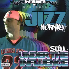 Still Under the Influence by JizzHornay album reviews, ratings, credits