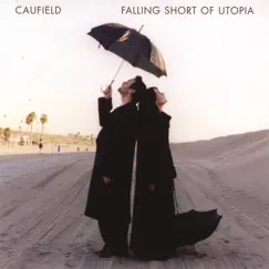 Falling Short of Utopia by Caufield album reviews, ratings, credits