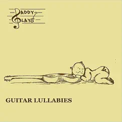Guitar Lullabies by Daddy Plays album reviews, ratings, credits