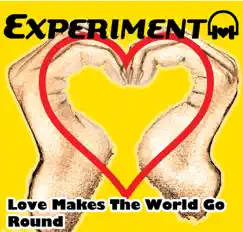 Love Makes the World Go Round - Single by Experiment album reviews, ratings, credits