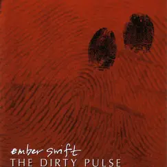 The Dirty Pulse by Ember Swift album reviews, ratings, credits