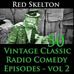 Red Skelton Program, Vol. 2 - 50 Vintage Comedy Radio Episodes by Red Skelton album reviews, ratings, credits