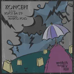 Watch the Sky Fall (feat. Royce da 5'9) - Single by Koncept album reviews, ratings, credits
