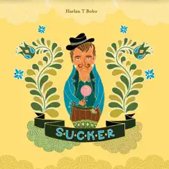 Sucker by Harlan T. Bobo album reviews, ratings, credits