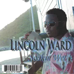 Soakin' Wet (Maxi Single) by Lincoln Ward album reviews, ratings, credits