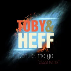 Don't Let Me Go (Classi Remix) Song Lyrics