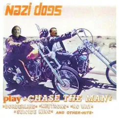 Chase the Man by Nazi Dogs album reviews, ratings, credits