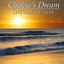 Instant Calm by Chakra's Dream album reviews, ratings, credits