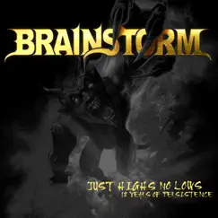 Just Highs No Lows (12 Years of Persistence) by Brainstorm album reviews, ratings, credits