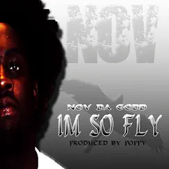 IM So Fly - EP by Nov da Godd album reviews, ratings, credits