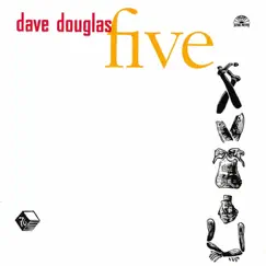 Five by Dave Douglas album reviews, ratings, credits