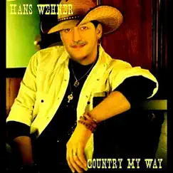 Country My Way by Hans Wehner album reviews, ratings, credits
