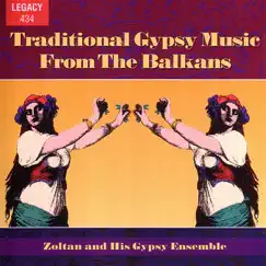 Traditional Gypsy Music from the Balkans by Zoltan and His Gypsy Ensemble album reviews, ratings, credits