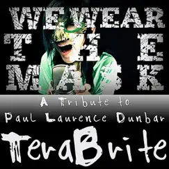 We Wear the Mask - Single by TeraBrite album reviews, ratings, credits
