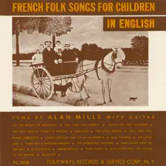 French Folk Songs for Children In English by Alan Mills album reviews, ratings, credits