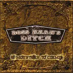 A Mountain to Climb by Boss Kean's Ditch album reviews, ratings, credits