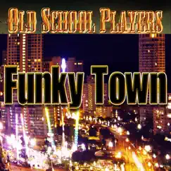 Funky Town Song Lyrics