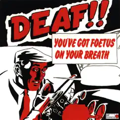 Deaf by Foetus album reviews, ratings, credits