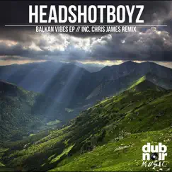 Balkan Vibes EP by Headshotboyz album reviews, ratings, credits